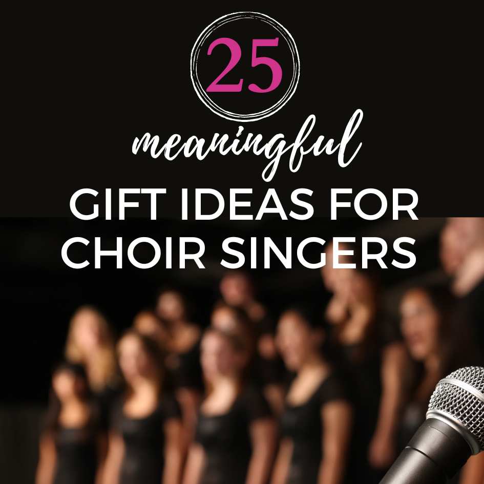 Photo of a female choir dressed in black blurred in the background. Title phrase "25 meaningful gift ideas of choir singers" in the foreground in while.